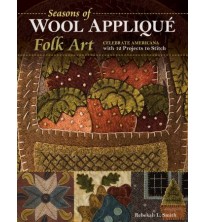 Seasons of Wool Applique Folk Art by Rebekah L. Smith